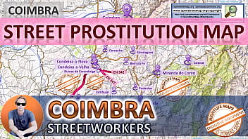 Coimbra, Portugal, Sex Map, Street Prostitution Map, Massage Parlours, Brothels, Whores, Escort, Callgirls, Bordell, Freelancer, Streetworker, Prostitutes, Taboo, Arab, Bondage, Blowjob, Cheating, Teacher, Chubby, Daddy, Maid, Indian, Deepthroat, Cuc